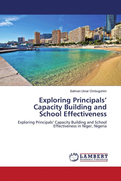 Salman Umar Ombuguhim | Exploring Principals' Capacity Building And School...-image
