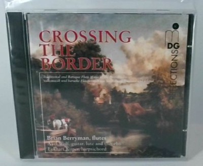 Crossing the Border: Brian Berryman, flutes