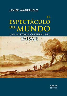 El espect�culo del mundo : una historia cultural del pa - Spanish Language Paper