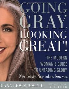 Going Gray, Looking Great!: The Modern Womans Guide to ... | Buch | Zustand gut