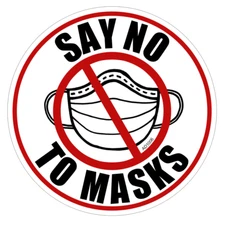 Say No To Masks Stickers - Funny Car Truck Vinyl Decal Window 2021 AD1006