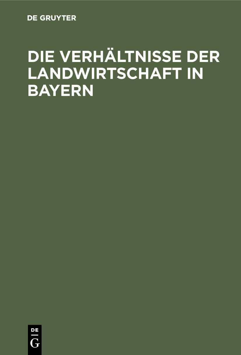 Die Verhältnisse Der Landwirtschaft In Bayern Friedrich Brettreich