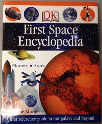 Dorling Kindersley (DK) First Space Encyclopedia - A First Reference Guid - GOOD