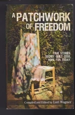 A Patchwork of Freedom: True Stories. Secret Quilt Code. Hope SIGNED COPY LN