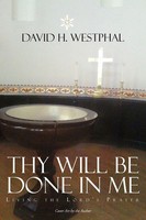 David H. Westphal | Thy Will Be Done In Me | Taschenbuch | Englisch (2012)