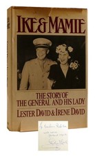 Lester David, Irene David IKE & MAMIE The Story of the General and His Lady 1st