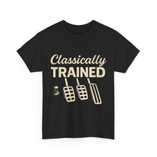 Classically Trained T-Shirt, Dimmer Manual Car Pedals Driving Shirt