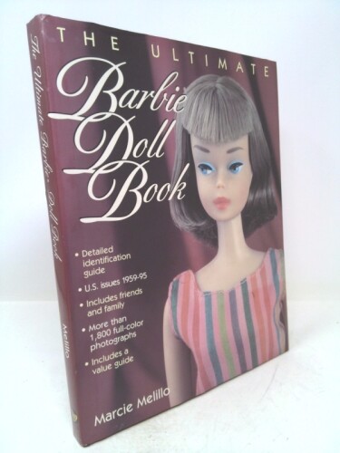 The Ultimate Barbie Doll Book by Marcie Melillo | eBay