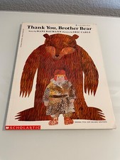 Thank You Brother Bear By Hans Baumann Illust By Eric Carle 1985 Scholastic Pb Thank You Brother Bear By Hans Baumann Illust By Eric Carle 1985 Scholastic Pb