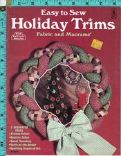 Easy to Sew Holiday Trims ©1977 Craft Course Pub. Fabric & Macremé Leaflet SP-13