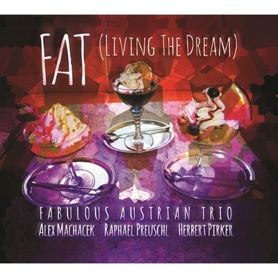 Alex Machacek, Raphael Preuschl and Herbert Pirker Living the Dream CD ABLX051