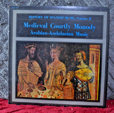 History Of Spanish Music, Volume II Medieval Courtly Monody Arabian Andalusian