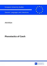 Phonotactics of Czech: 81 (Europaeische Hochschulschriften / European University
