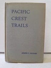 Pacific Crest Trails from Alaska to Cape Horn 1946 by Hazard HC