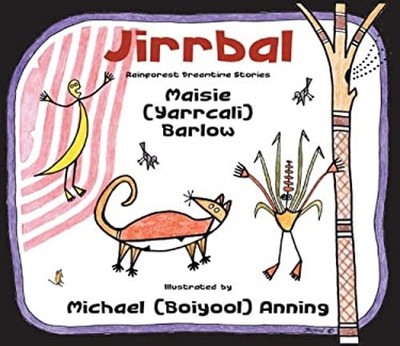 Jirrbal : Rainforest Dreamtime Stories Hardcover