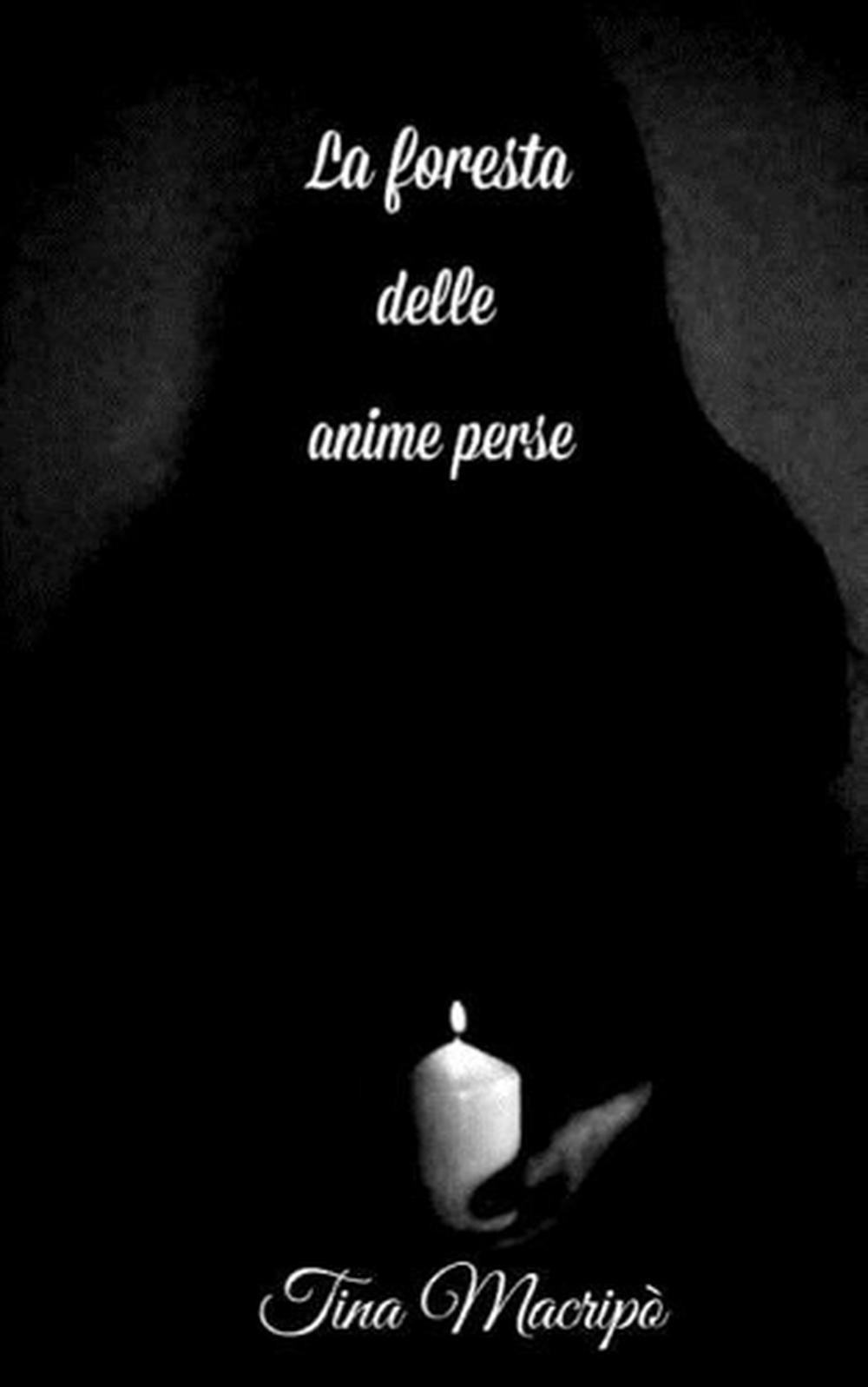 La foresta delle anime perse by Tina Macrip? (Italian) Paperback Book