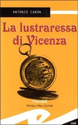 Buch - Antonio Caron - La Lustraressa Di Vicenza - Frilli