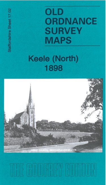 Keele (North) 1898  Staffordshire Sheet 17.02 by Barrie Trinder
