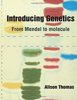 Introducing Genetics: From Mendel to Molecule,Alison Thomas