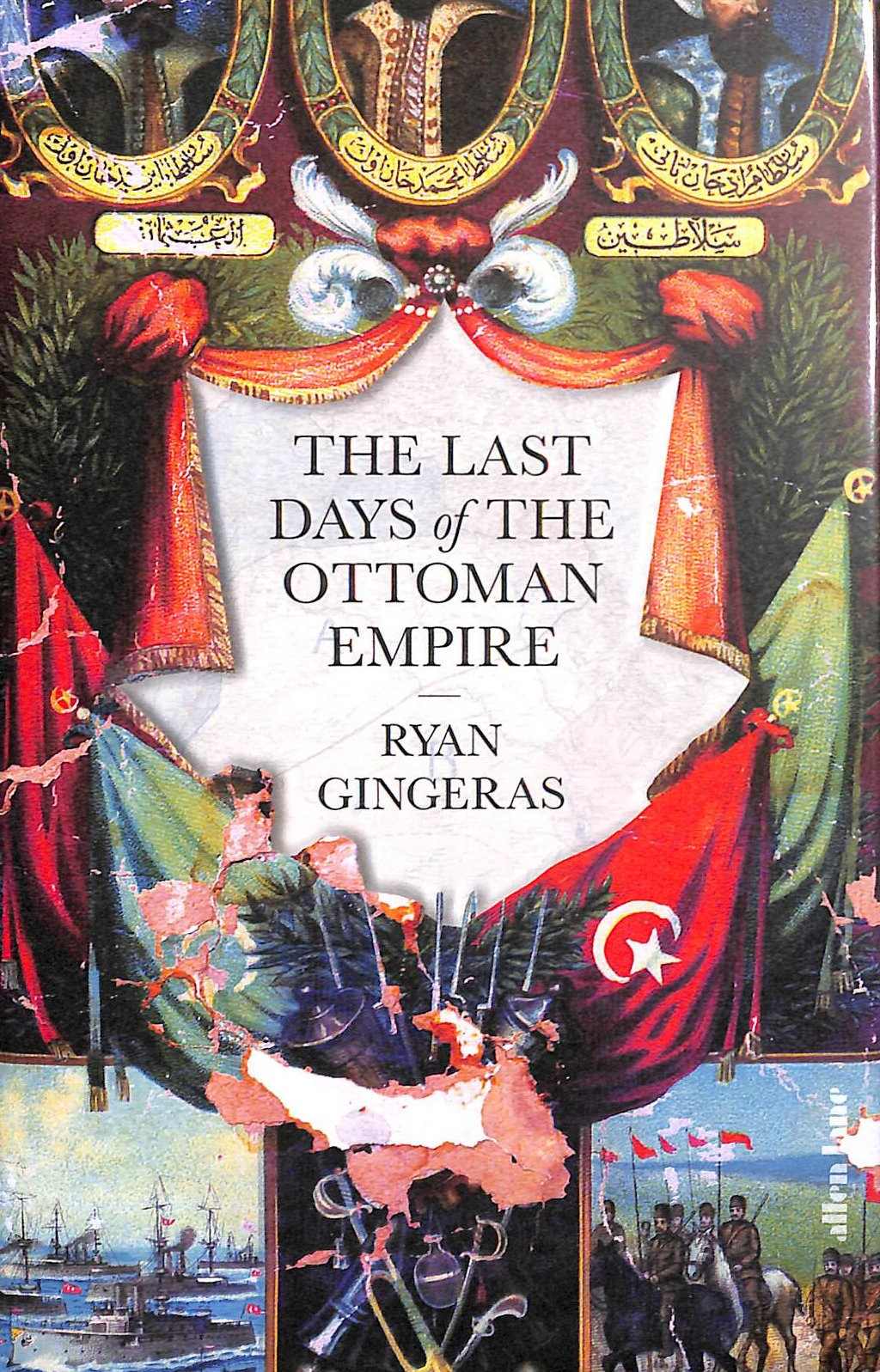 The Last Days of the Ottoman Empire by Gingeras, Ryan