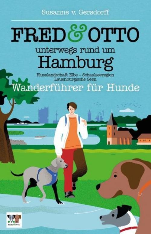 FRED & OTTO unterwegs rund um Hamburg Susanne von Gersdorff