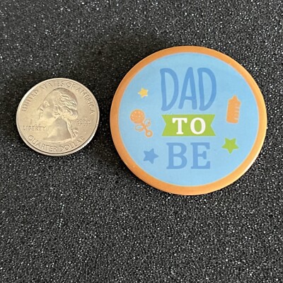 Dad To Be Cute Daddy Button Pinback #44528 | eBay
