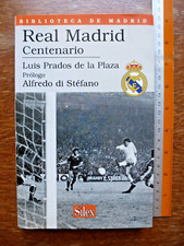 REAL MADRID CENTENARIO di LUIS PRADOS DE LA PLAZA - 2001 in spagnolo