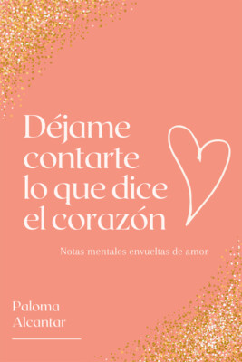 D?Jame Contarte Lo Que Dice El Coraz?N