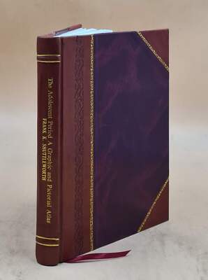 The Adolescent Period; A Graphic And Pictorial Atlas, By Frank K