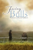 Rebecca Rozelle Burt | Facing Bulls | Taschenbuch | Englisch (2010) | Xlibris