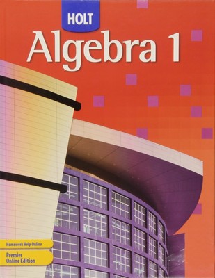 Algebra 1, Grade 9: Holt Algebra 1