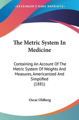 Oscar Oldberg | The Metric System In Medicine | Taschenbuch | Englisch (2008)