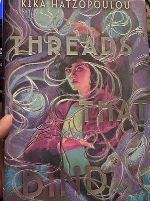 New SIGNED! Threads That Bind by Kika Hatzopoulou Fairyloot Special Ed Hardback