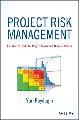 Project Risk Management: Essential Me..., Yuri Raydugin
