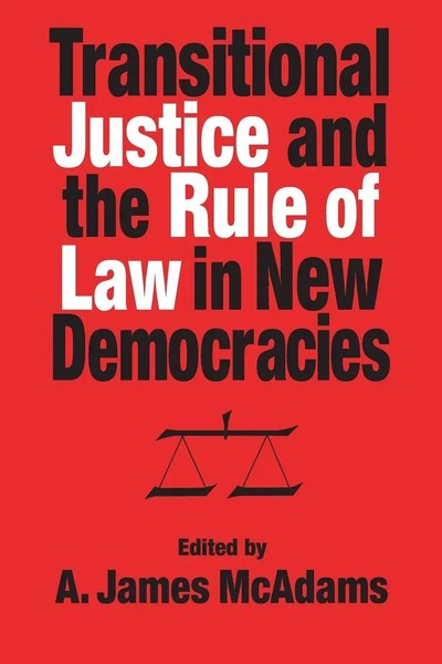 A. James Mcadams | Transitional Justice And The Rule Of Law In New Democracies-image