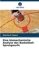 Eberhard Tapera | Eine Biomechanische Analyse Des Basketball-Sprungwurfs | Buch