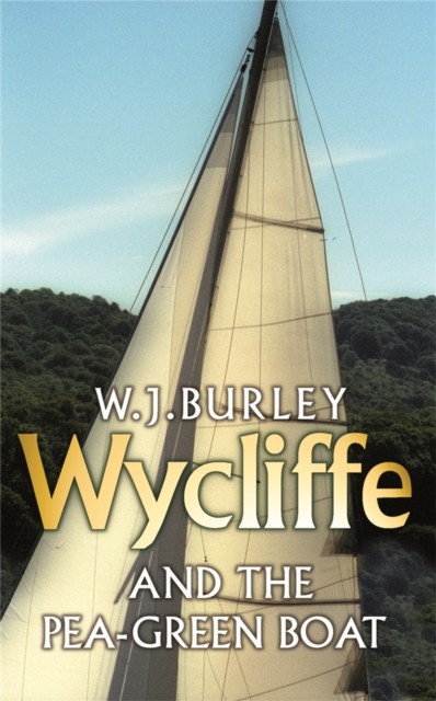 Wycliffe and the Pea Green Boat by W.J. Burley (Paperback Book)