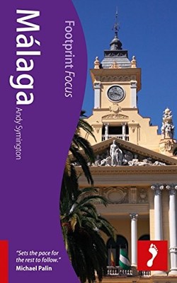 Malaga (Footprint Focus) (Footprint Focus Guide) by Andy Symington 1908206209
