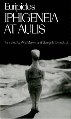 Iphigeneia at Aulis (Greek Tragedy in New Translations) - Paperback - GOOD