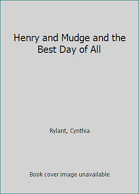 Henry and Mudge and the Best Day of All by Rylant, Cynthia - Picture 1 of 1