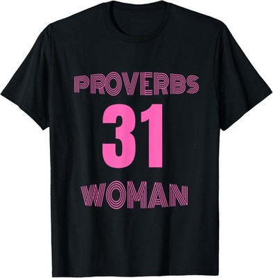 Proverbs 31 Woman Christian Inspirational Gift Quote T-Shirt
