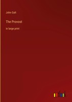 John Galt | The Provost | Buch | Englisch (2022) | In Large Print | Gebunden