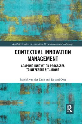 Contextual Innovation Management: Adapting Innovation Processes to Different Sit