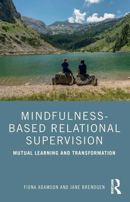 Fiona Adamson (u. a.) | Mindfulness-Based Relational Supervision | Taschenbuch