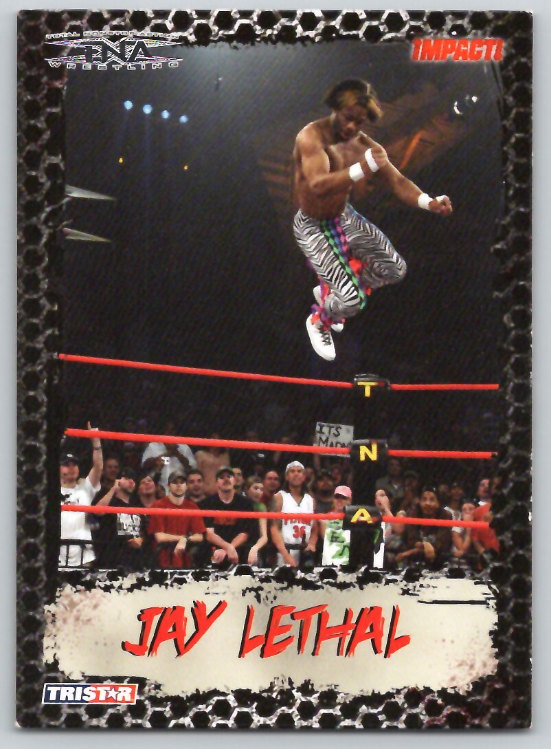 2008 TRISTAR TNA IMPACT JAY LETHAL #7