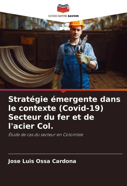 StratéGie éMergente Dans Le Contexte (Covid-19) Secteur Du Fer Et De L'acier...-image