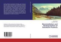 Bioremediation And Biodegradation Of Petroleum Products Nirmal Kumar