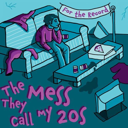 FOR THE RECORD MESS THEY CALL MY 20'S NEW CD