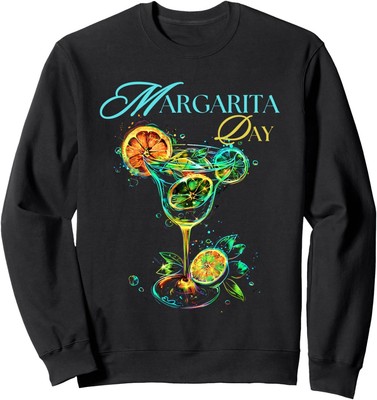 National Margarita Day Happy and Funny Party Ideas Tee Sweatshirt