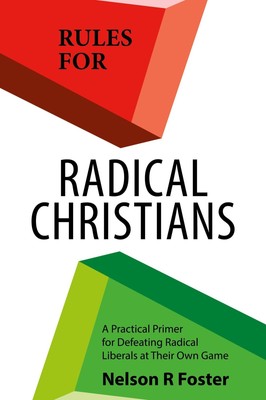 Rules for Radical Christians | Nelson R Foster | Taschenbuch | Englisch | 2019